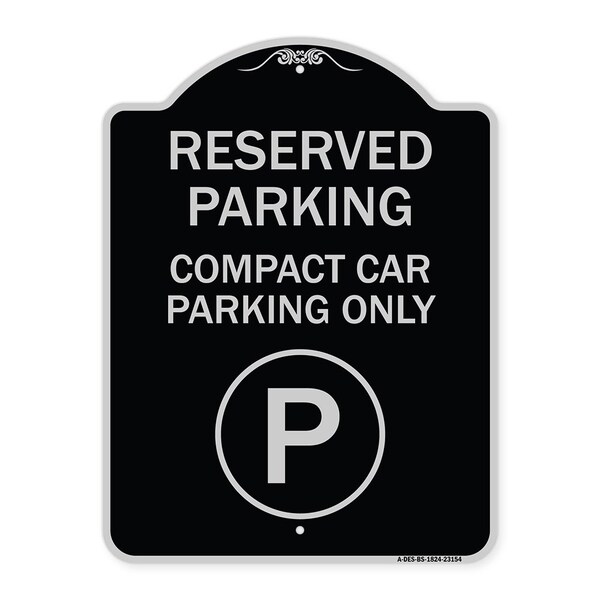 Signmission Reserved Parking Compact Car Parking Heavy-Gauge Aluminum Sign, 24" x 18", BS-1824-23154 A-DES-BS-1824-23154 - main
